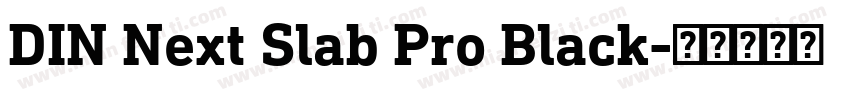 DIN Next Slab Pro Black字体转换